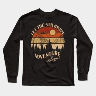 Let The 5th Grade Adventure Begin Long Sleeve T-Shirt